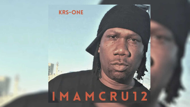 22.02.2022, sự trở lại đầy phong độ của KRS-One với “I M A M C R U 1 2”